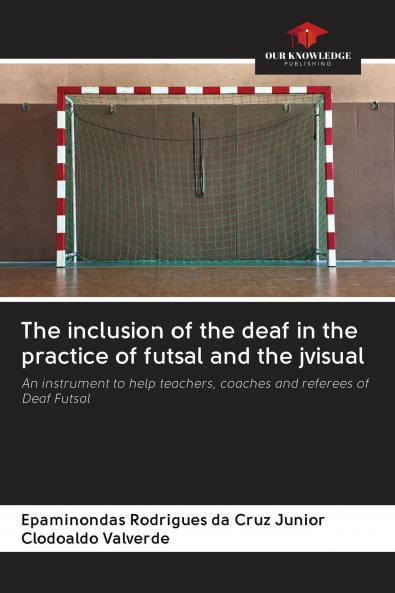 The inclusion of the deaf in the practice of futsal and the jvisual