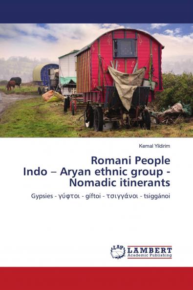 Romani People Indo ��� Aryan ethnic group - Nomadic itinerants