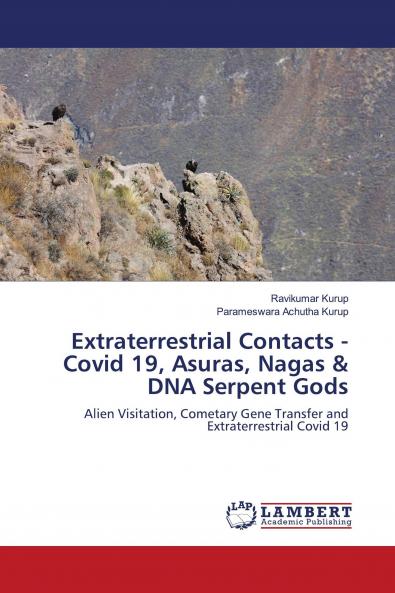 Extraterrestrial Contacts -Covid 19 Asuras Nagas & DNA Serpent Gods