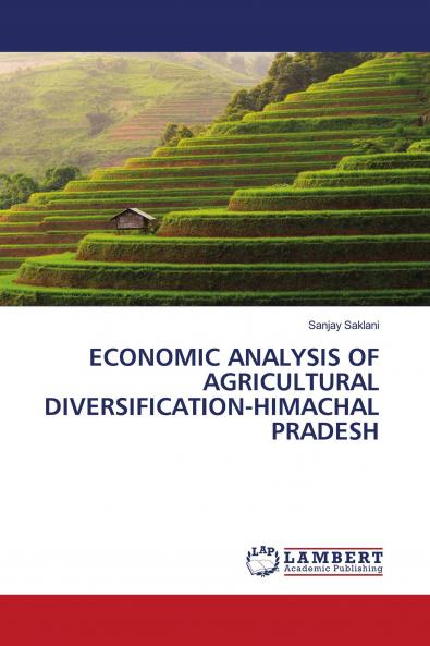 ECONOMIC ANALYSIS OF AGRICULTURAL DIVERSIFICATION-HIMACHAL PRADESH