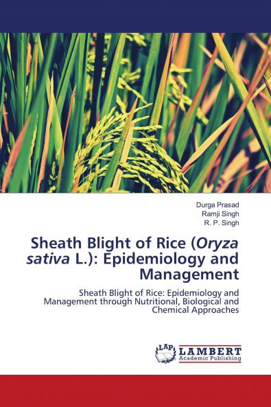 Sheath Blight of Rice (Oryza sativa L.): Epidemiology and Management