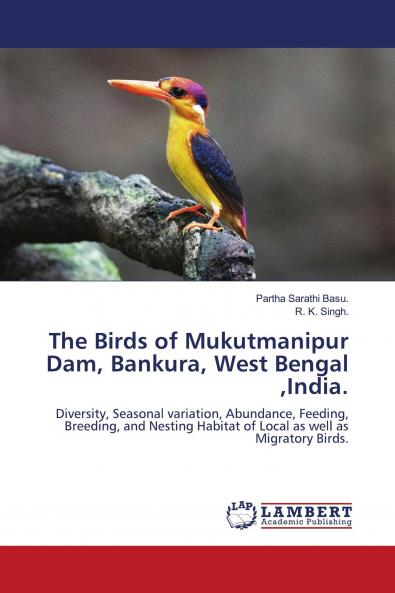 The Birds of Mukutmanipur Dam Bankura West Bengal India.