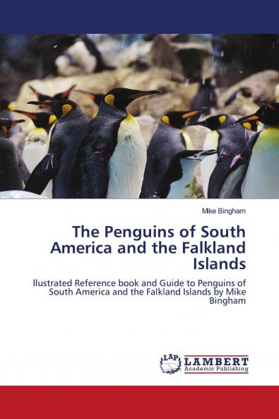 The Penguins of South America and the Falkland Islands