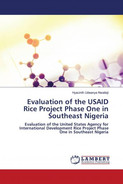 Evaluation of the USAID Rice Project Phase One in Southeast Nigeria