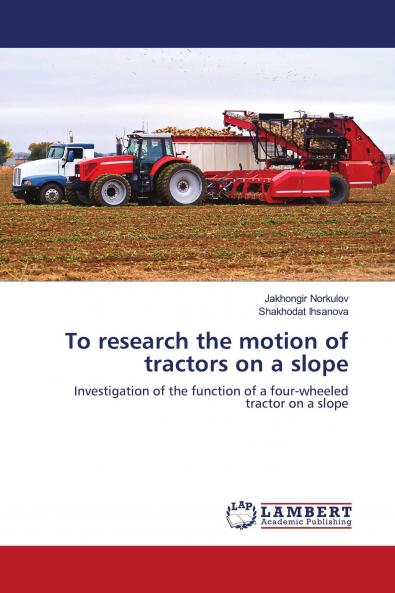 To research the motion of tractors on a slope