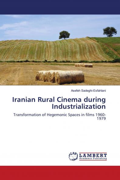 Iranian Rural Cinema during Industrialization