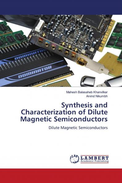 Synthesis and Characterization of Dilute Magnetic Semiconductors