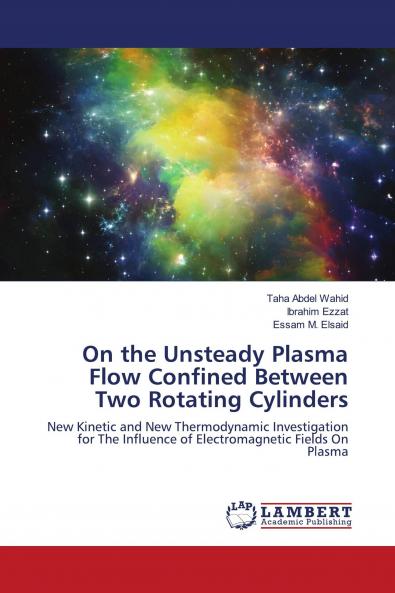 On the Unsteady Plasma Flow Confined Between Two Rotating Cylinders