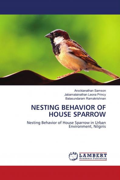NESTING BEHAVIOR OF HOUSE SPARROW