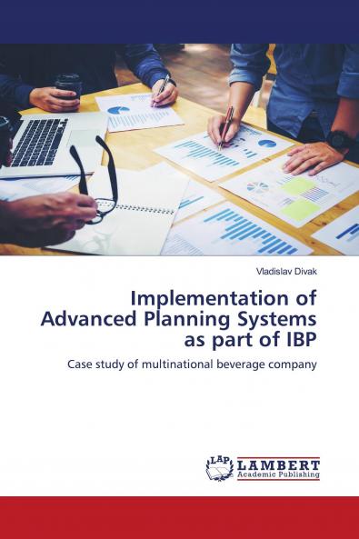 Implementation of Advanced Planning Systems as part of IBP