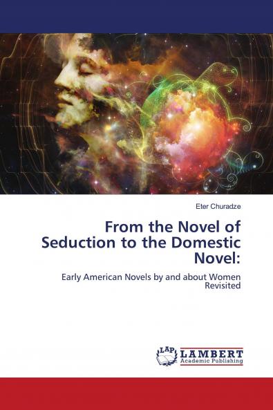 From the Novel of Seduction to the Domestic Novel: