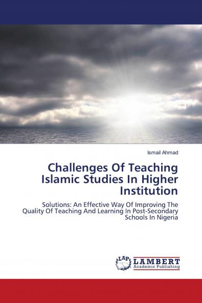 Challenges Of Teaching Islamic Studies In Higher Institution