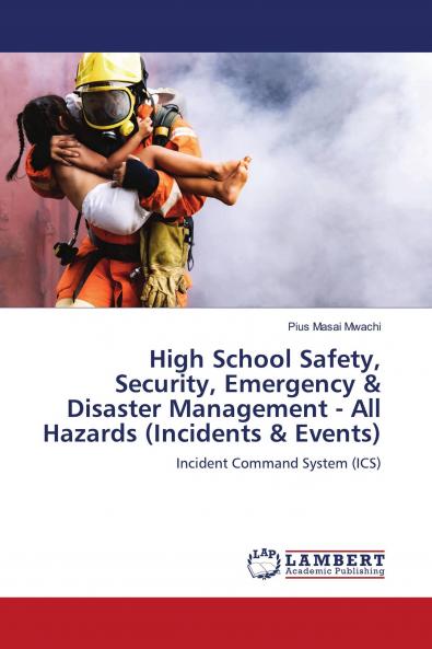 High School Safety Security Emergency & Disaster Management - All Hazards (Incidents & Events)