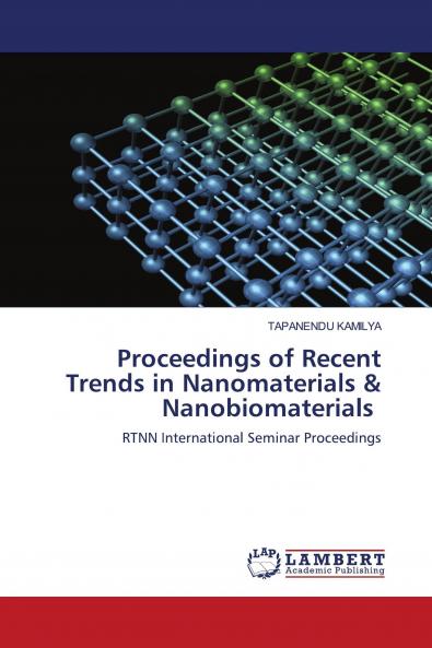 Proceedings of Recent Trends in Nanomaterials & Nanobiomaterials