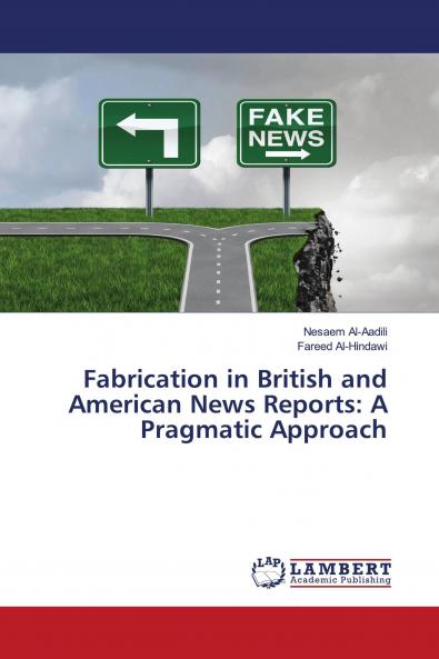 Fabrication in British and American News Reports: A Pragmatic Approach