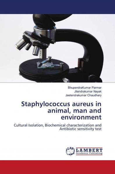 Staphylococcus aureus in animal man and environment