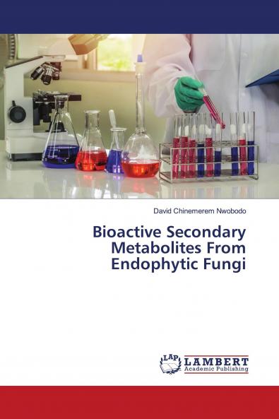 Bioactive Secondary Metabolites From Endophytic Fungi