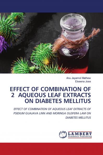 EFFECT OF COMBINATION OF 2 AQUEOUS LEAF EXTRACTS ON DIABETES MELLITUS