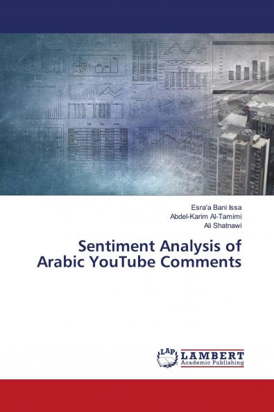 Sentiment Analysis of Arabic YouTube Comments