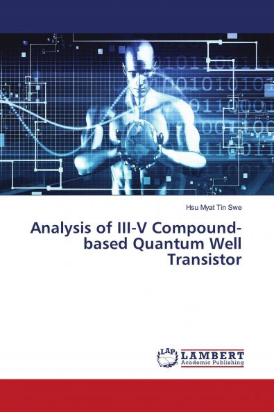 Analysis of III-V Compound-based Quantum Well Transistor
