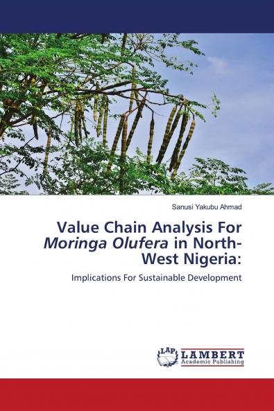 Value Chain Analysis For Moringa Olufera in North-West Nigeria