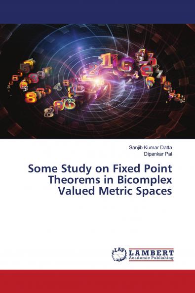 Some Study on Fixed Point Theorems in Bicomplex Valued Metric Spaces