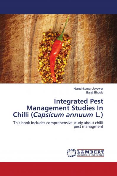 Integrated Pest Management Studies In Chilli (Capsicum annuum L.)