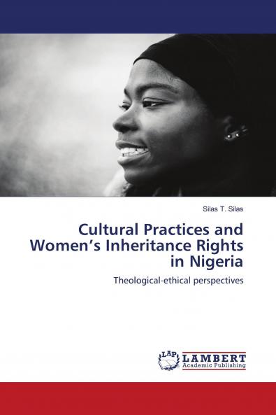 Cultural Practices and Women���s Inheritance Rights in Nigeria