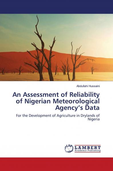 An Assessment of Reliability of Nigerian Meteorological Agency���s Data