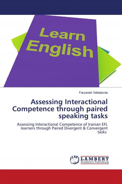 Assessing Interactional Competence through paired speaking tasks