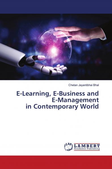 E-Learning E-Business and E-Management in Contemporary World