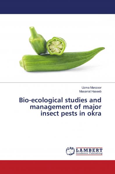 Bio-ecological studies and management of major insect pests in okra