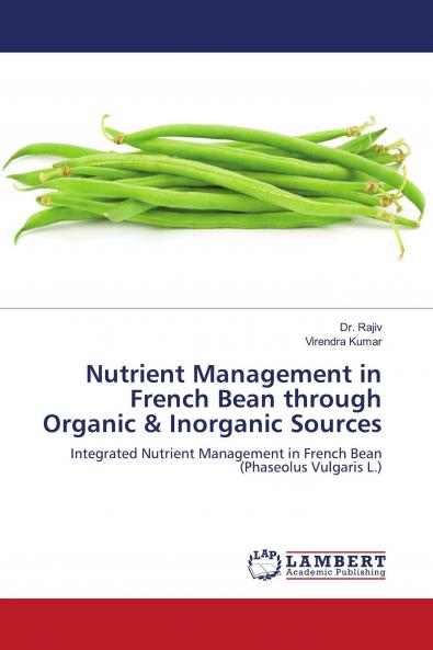 Nutrient Management in French Bean through Organic & Inorganic Sources