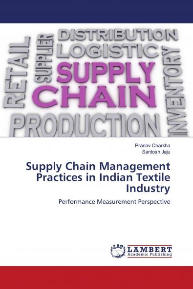Supply Chain Management Practices in Indian Textile Industry