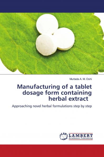 Manufacturing of a tablet dosage form containing herbal extract