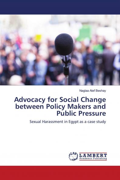 Advocacy for Social Change between Policy Makers and Public Pressure