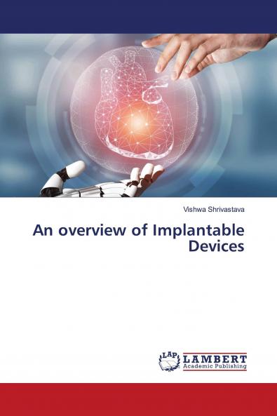 An overview of Implantable Devices
