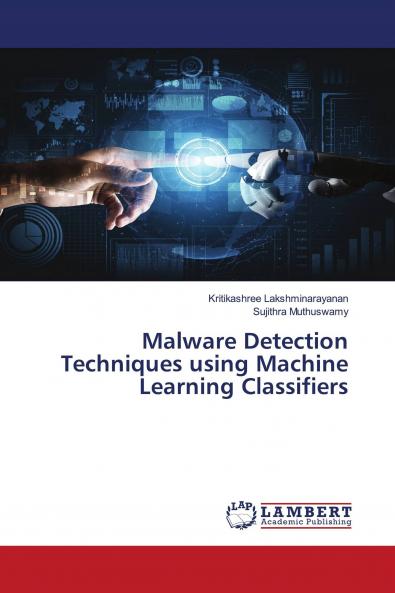 Malware Detection Techniques using Machine Learning Classifiers