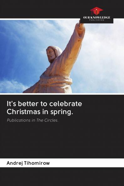 It's better to celebrate Christmas in spring.
