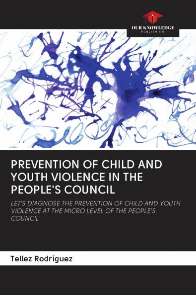 PREVENTION OF CHILD AND YOUTH VIOLENCE IN THE PEOPLE'S COUNCIL