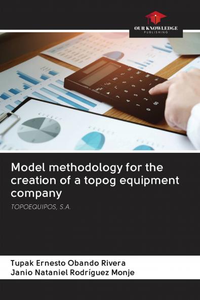 Model methodology for the creation of a topog equipment company