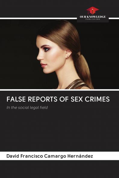 FALSE REPORTS OF SEX CRIMES