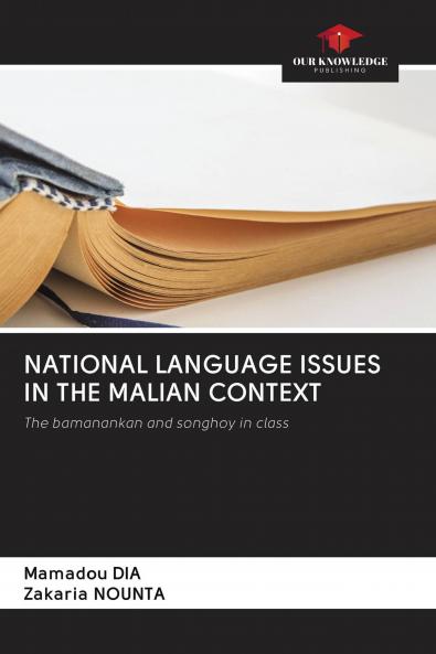 NATIONAL LANGUAGE ISSUES IN THE MALIAN CONTEXT
