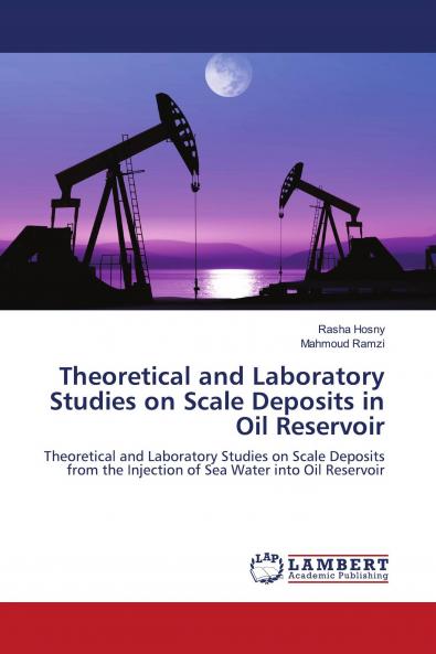 Theoretical and Laboratory Studies on Scale Deposits in Oil Reservoir