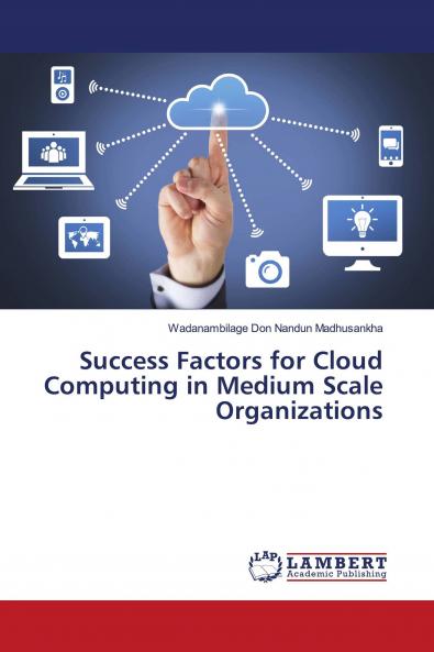 Success Factors for Cloud Computing in Medium Scale Organizations