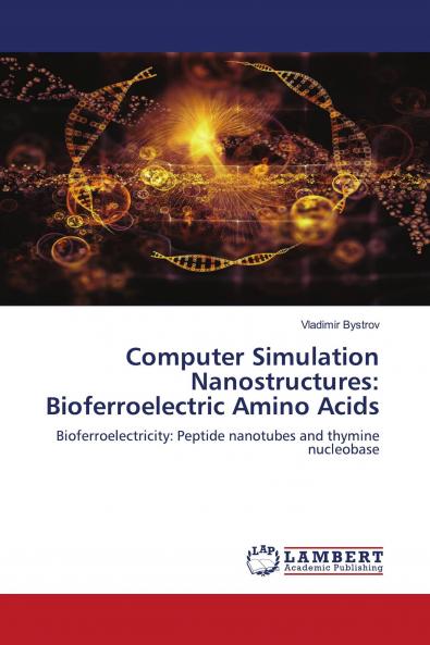 Computer Simulation Nanostructures: Bioferroelectric Amino Acids
