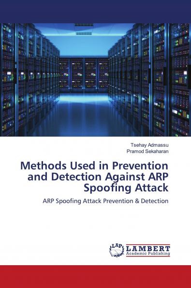 Methods Used in Prevention and Detection Against ARP Spoofing Attack