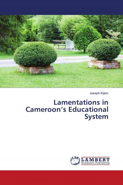 Lamentations in Cameroon's Educational System