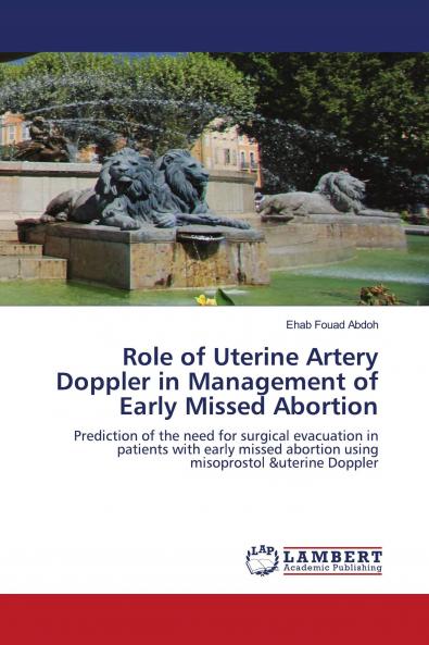 Role of Uterine Artery Doppler in Management of Early Missed Abortion