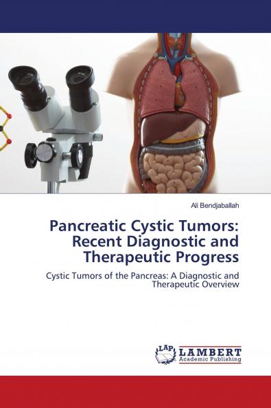 Pancreatic Cystic Tumors: Recent Diagnostic and Therapeutic Progress